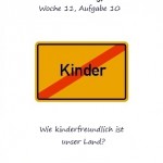 Kinderfreundlichkeit /Feindlichkeit