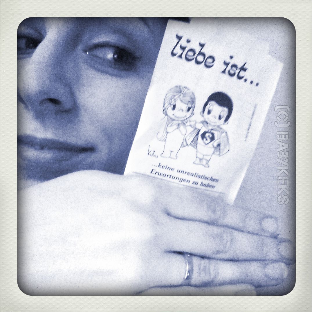 Liebe ist... keine unrealistischen Erwartungen zu haben!